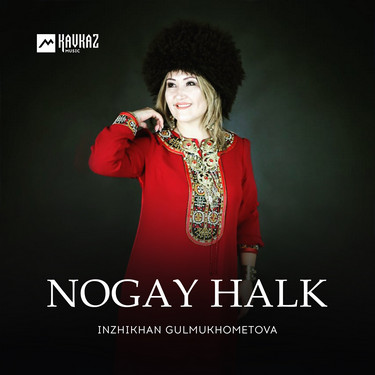 Inzhikhan Gulmukhometova. «Nogay Halk»