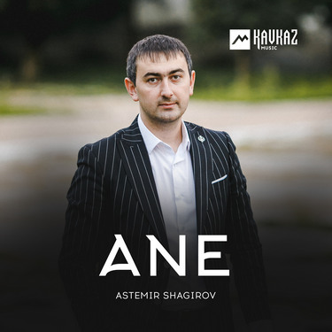 Astemir Shagirov. «Ane» 