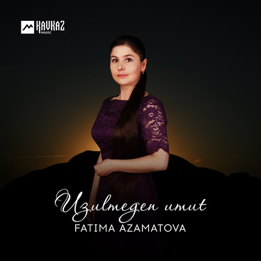 Fatima Azamatova. «Uzulmegen Umut»