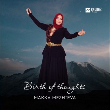 Makka Mezhieva. «Birth of Thoughts»