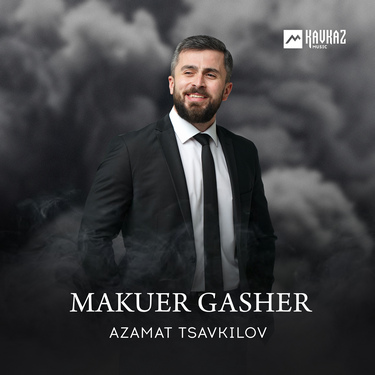 Azamat Tsavkilov. «Makuer Gasher»