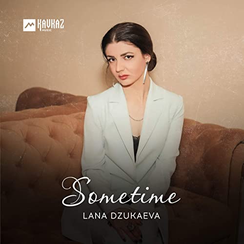 Lana Dzukaeva. «Sometime» 