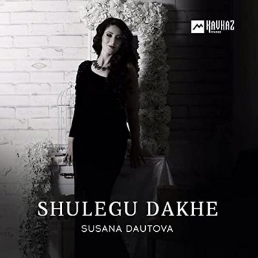 Susana Dautova. «Shulegu dakhe»
