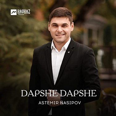Astemir Nasipov. «Dapshe dapshe»