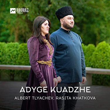Albert Tlyachev, Rasita Khatkova. «Adyge kuadzhe»