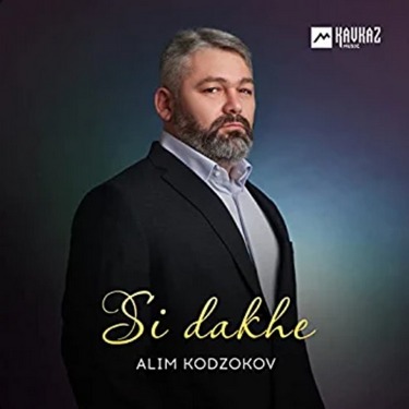 Alim Kodzokov. «Si dakhe»