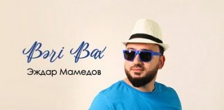 Эждар Мамедов. «Bəri Bax»