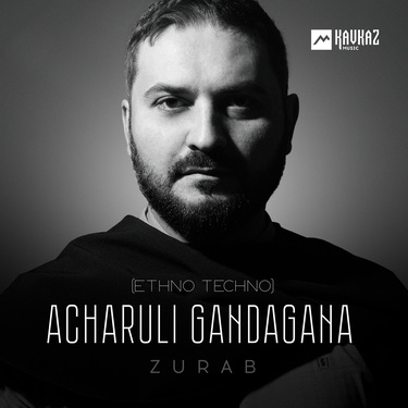 ZURAB. «Acharuli Gandagana (Ethno Techno)»